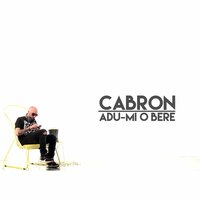 Adu-Mi O Bere - Cabron