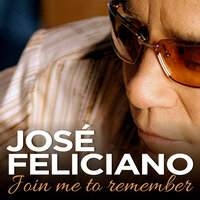 Right Here Waiting for You - José Feliciano