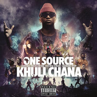 One Source - Khuli Chana, Victoria Kimani, KayGizm