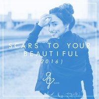 Scars to Your Beautiful - Alex G