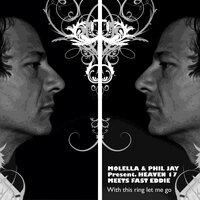 With This Ring Let Me Go - Molella, Phil Jay, Heaven 17