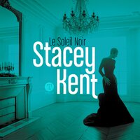 Le soleil noir - Stacey Kent