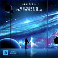 Something Real - Rameses B, Danyka Nadeau