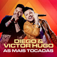 Do Copo Eu Vim - Diego & Victor Hugo, Marília Mendonça