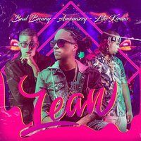 Lean - Amenazzy, Lito kirino, Bad Bunny