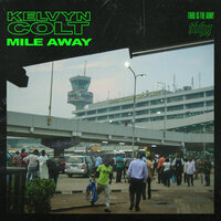 Mile Away - Kelvyn Colt