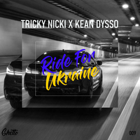 Ride For Ukraine - Tricky Nicki, KEAN DYSSO