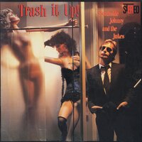 Trash It Up - Southside Johnny, The Jukes