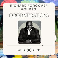 Richard Groove Holmes