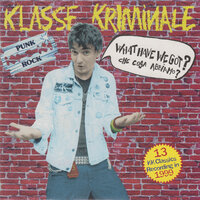 Tu vieni da Garageland - Klasse Kriminale
