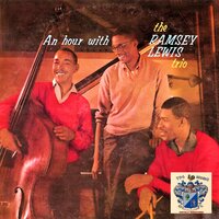 I Had the Craziest Dream - The Ramsey Lewis Trio