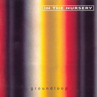 Groundloop - In The Nursery