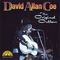 Fuzzy Was an Outlaw - David Allan Coe