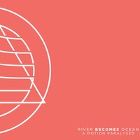 Silence Means Nothing - River Becomes Ocean, Liam Cormier