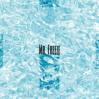 Mr. Freeze - Haley Smalls