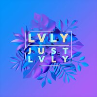 Coming To Get You - Lvly