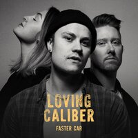 Faster Car - Loving Caliber