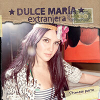 Extranjera - Dulce Maria