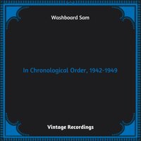 Soap And Water Blues - Washboard Sam