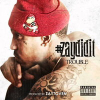 Shit Crazy - Trouble, YFN Lucci