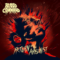 Don't Strike a Match, Use the Lighter - Blood Command