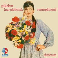 Dostum - Gülden Karaböcek