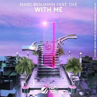 With Me - Marc Benjamin, Dae