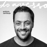 Se Já Não Me Queres - António Zambujo
