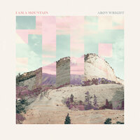 I Am a Mountain - Aron Wright