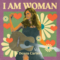 Everything's Gonna Be Alright - Deana Carter