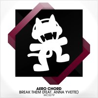 Break Them - AERO CHORD, Anna Yvette