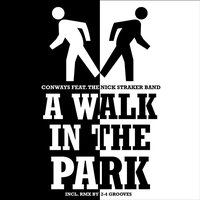 A Walk in the Park - Conways, The Nick Straker Band, 2-4 Grooves