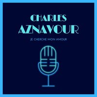 Je Suis Amoureux - Charles Aznavour