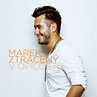 Máme co jsme chtěli - Marek Ztraceny