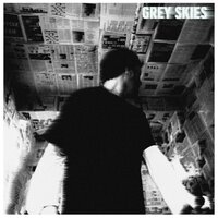 GREY SKIES - Betcha