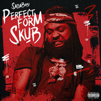 Perfect Form Skub - Sada Baby