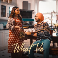 What Ve - Diljit Dosanjh, Nimrat Khaira