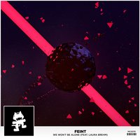 We Won't Be Alone - Feint, Laura Brehm
