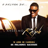Te Vais Lembrar de Mim - Anselmo Ralph
