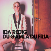 Du gamla, Du fria - Ida Redig