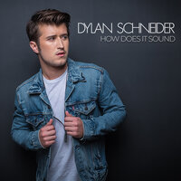 How Does It Sound - Dylan Schneider
