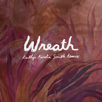 Wreath - Perfume Genius, Kaitlyn Aurelia Smith