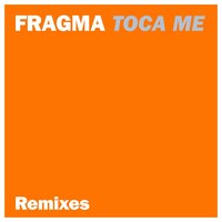 Toca Me - Fragma, Twoloud
