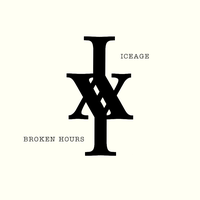 Broken Hours - Iceage