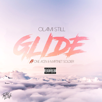 Glide - Olami Still, One Acen, Martinet Soldier