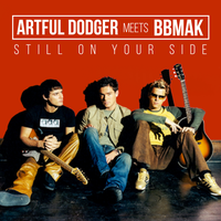 Still On Your Side - BBMak, Artful Dodger