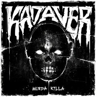 KADAVER - Murda Killa