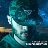 Kiminin Kelimesi - Sansar Salvo