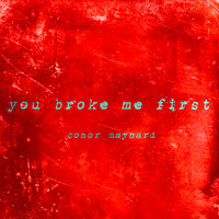 You Broke Me First - Conor Maynard