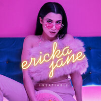 Insatiable - Ericka Jane